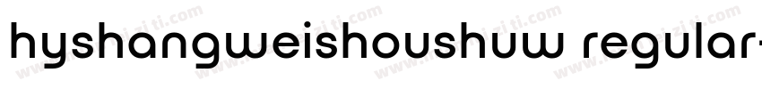 hyshangweishoushuw regular字体转换